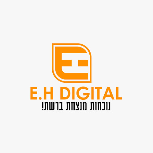 E.H Digital - סוכנות שיווק דיגיטלי ובניית אתרים - סוכנות פרסום
